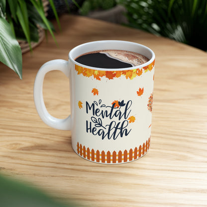 Mental Health - Ceramic Mug 11oz