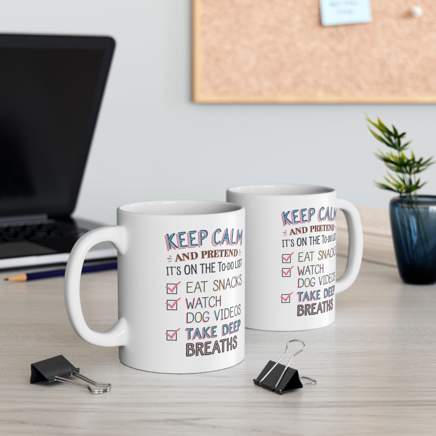 Keep Calm And Pretend It's On The To-Do List  - Ceramic Mug, (11oz, 15oz)