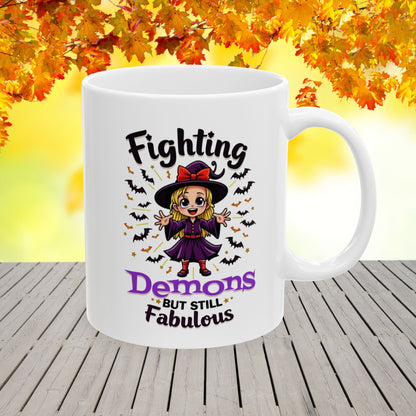 Fighting Demons But Still Fabulous Ceramic Mug, (11oz, 15oz)