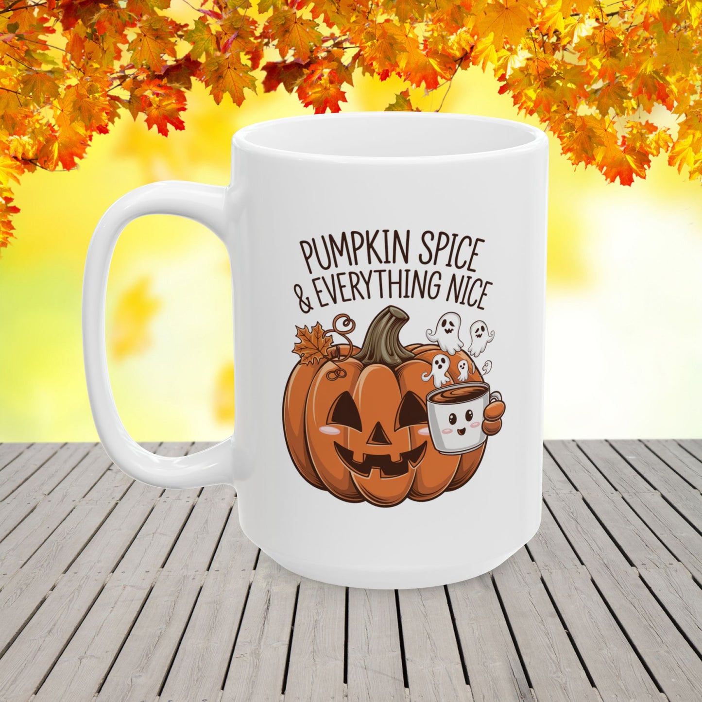 Pumpkin Spice & Everything Nice Ceramic Mug, (11oz, 15oz)