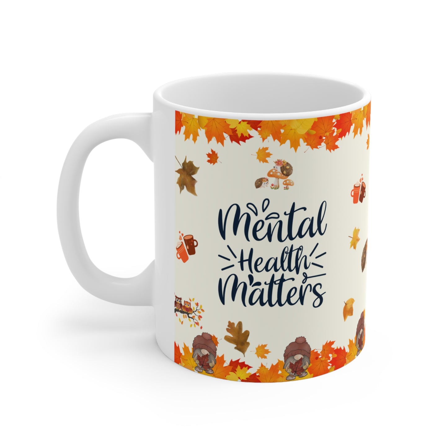 Mental Health Matters - Ceramic Mug 11oz