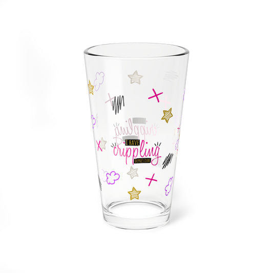 I Have Crippling Depression - Depression Awareness - Pint Glass