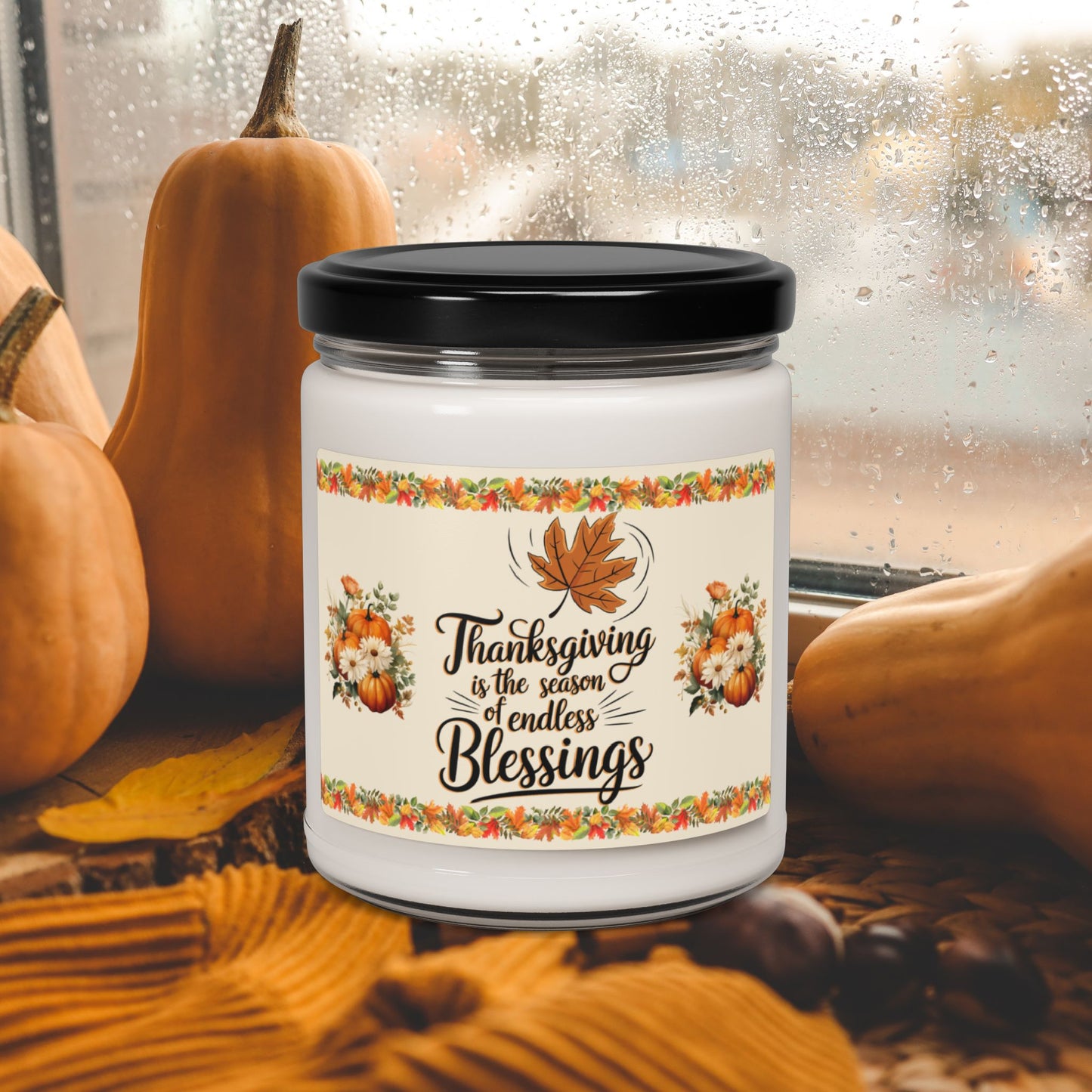 Thanksgiving Is The Season Of Endless Blessings - Thanksgiving Scented Candle, 9oz