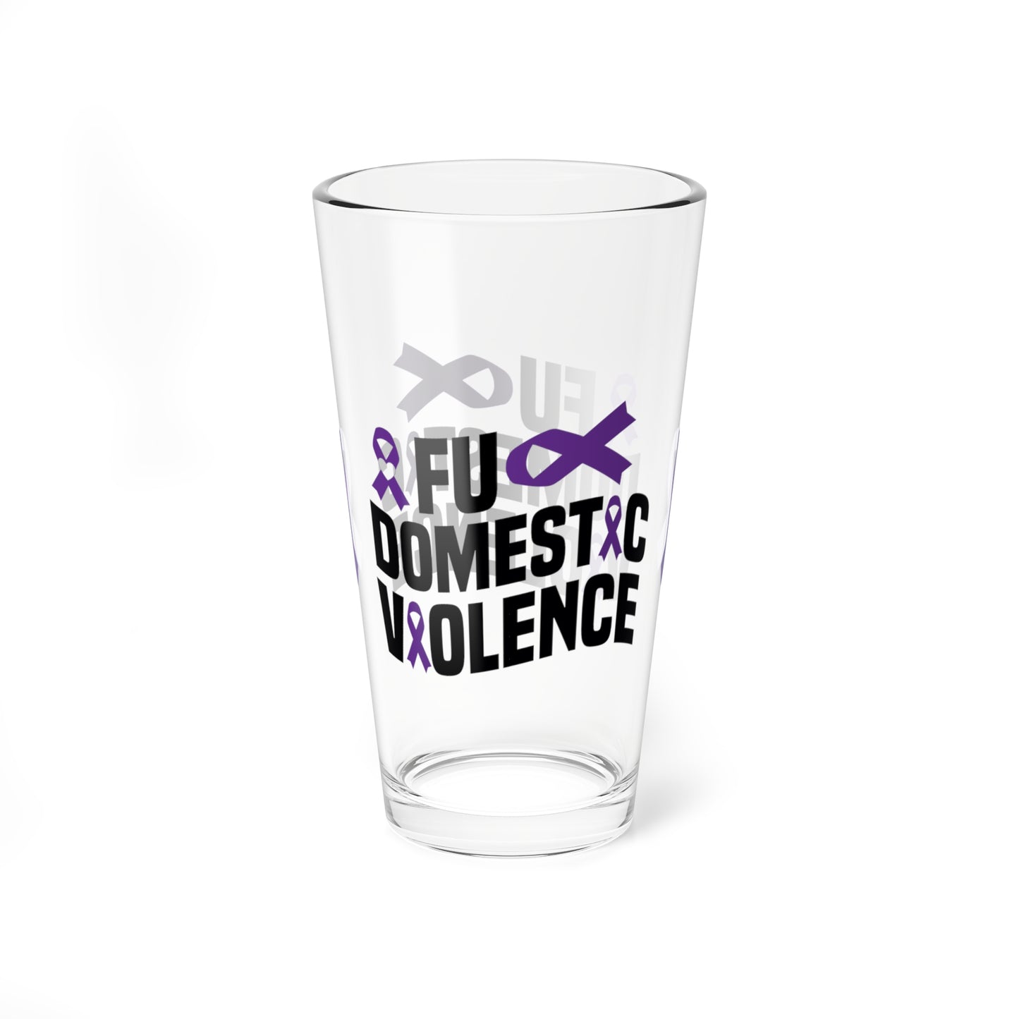 FU Domestic Violence 16oz Pint Glass - Stop Abuse, Support Survivors, Break the Silence