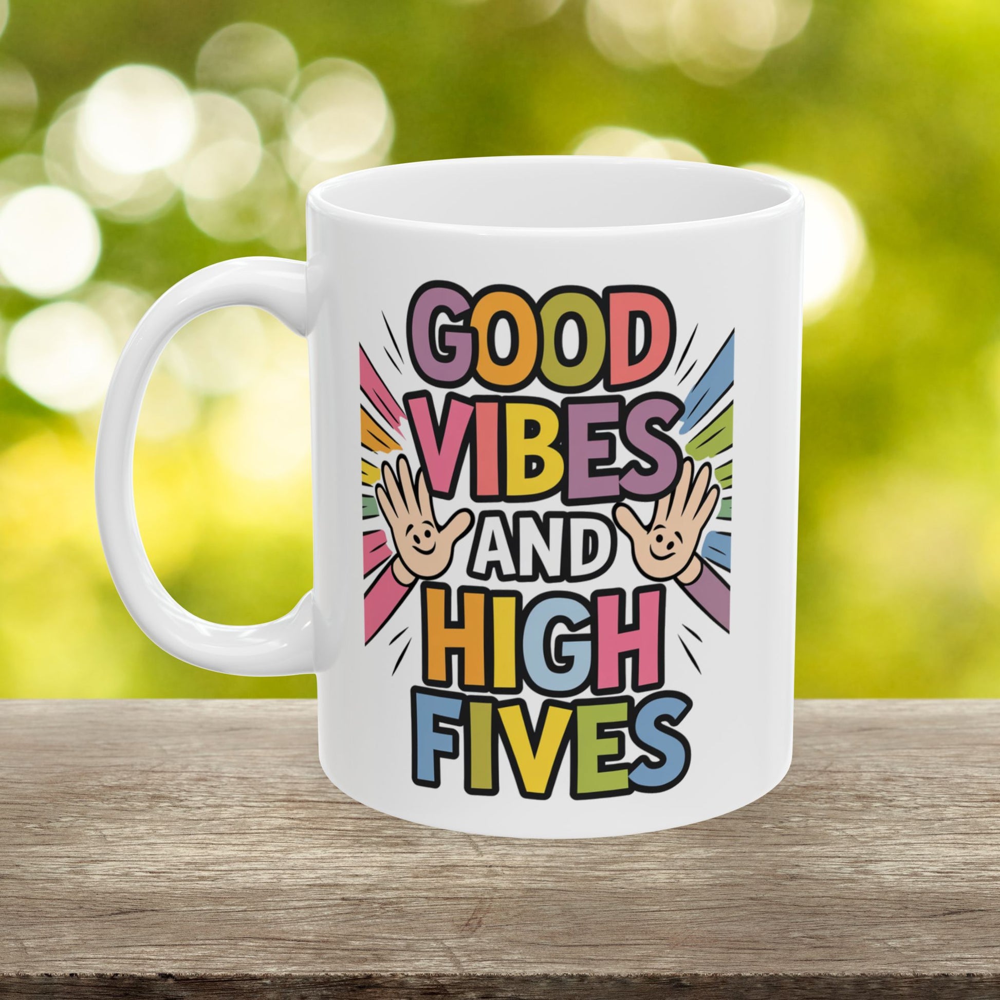 Good Vibes And High Fives  - Ceramic Mug, (11oz, 15oz)