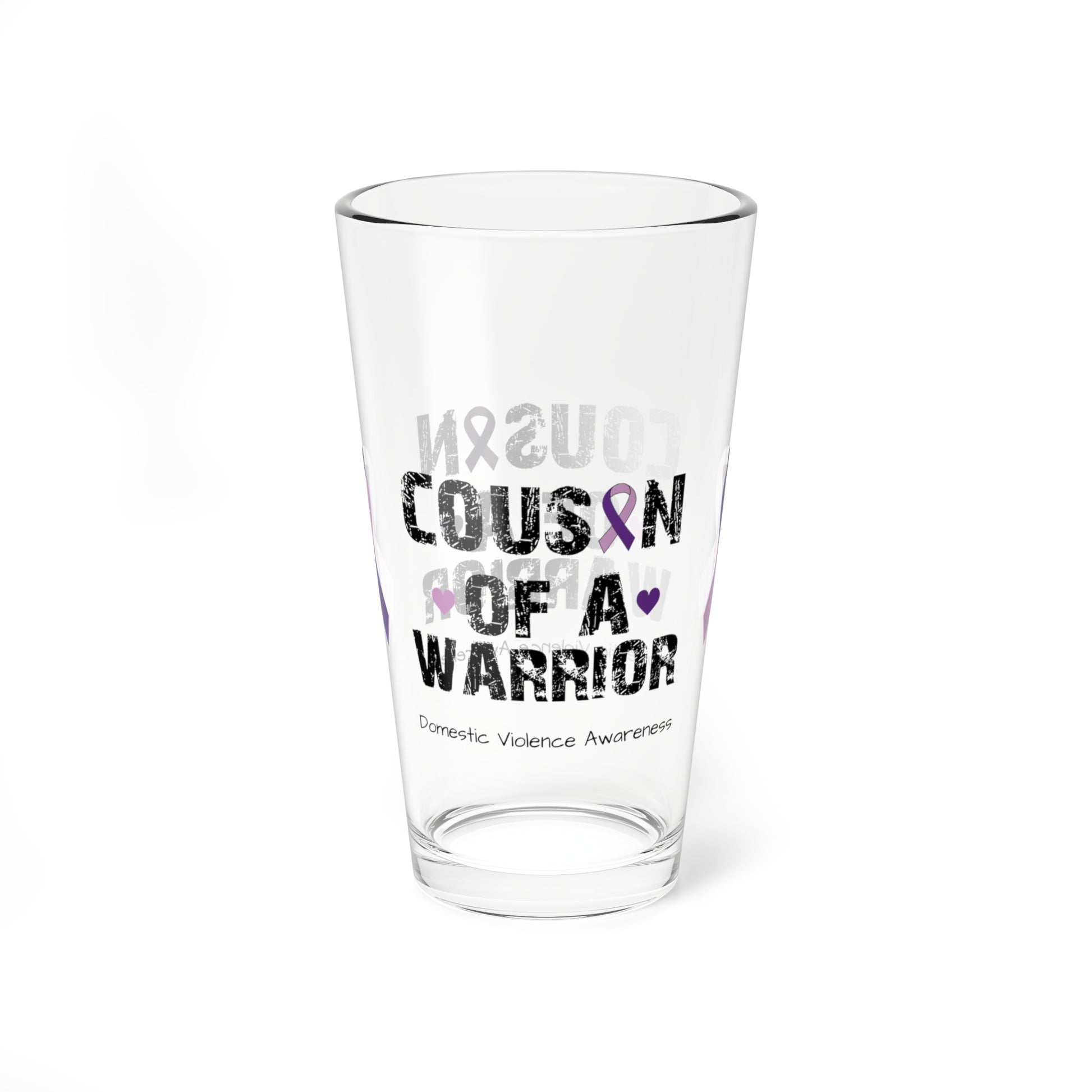 Cousin of a Warrior - Domestic Violence Awareness Warrior Pint Glass, 16oz