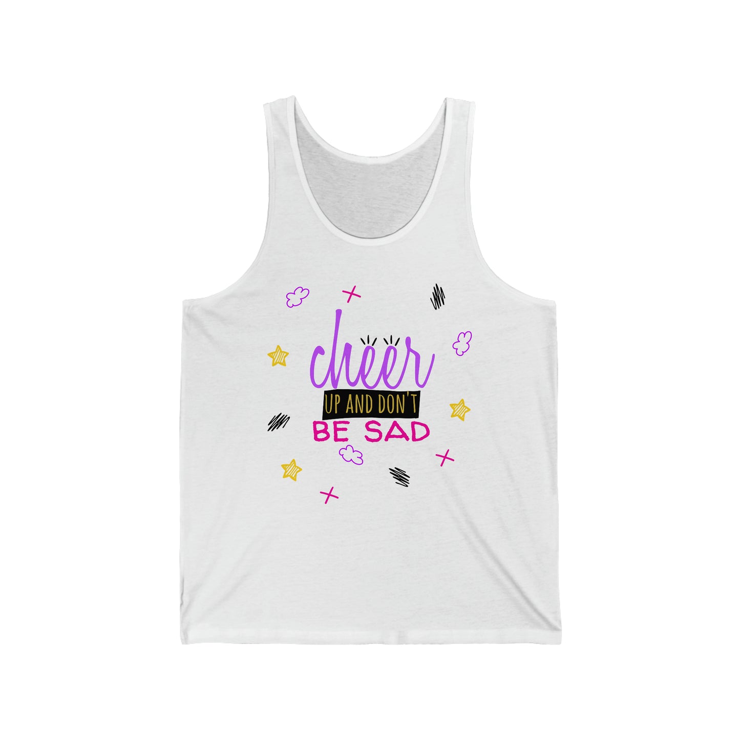 Cheer Up And Don't Be Sad - Unisex Jersey Tank