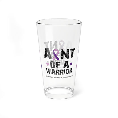 Aunt of a Warrior - Domestic Violence Awareness Warrior Pint Glass, 16oz