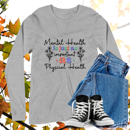 Mental Health Is Just As Important As Physical Health  - Retro Long Sleeve Tee, Bella + Canvas