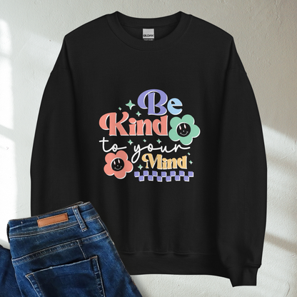 Be Kind To Your Mind Retro Mental Health Awareness Crew Neck Sweatshirt - Cozy & Inspirational