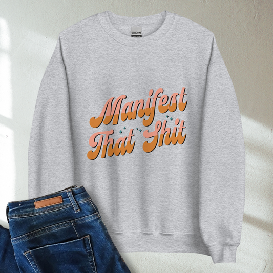 Manifest That Shit Retro Mental Health Awareness Crew Neck Sweatshirt - Cozy & Inspirational