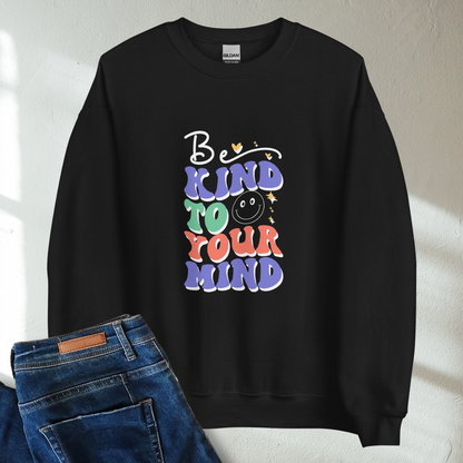 Be Kind To Your Mind Retro Mental Health Awareness Crew Neck Sweatshirt - Cozy & Inspirational