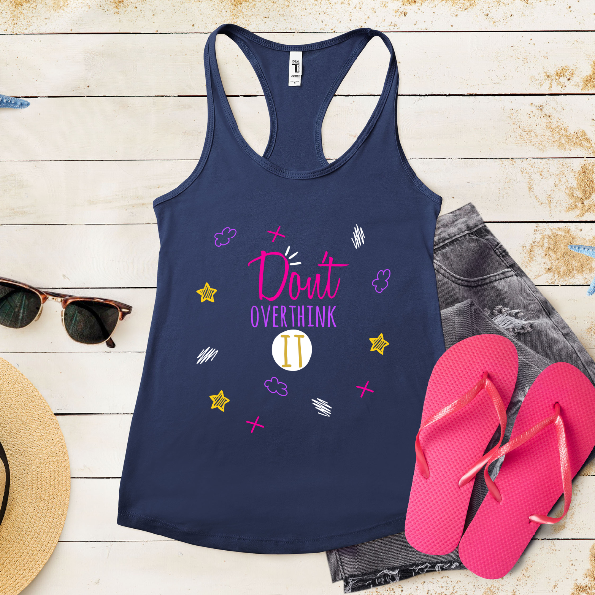 Don't Overthink It  - Women's Ideal Racerback Tank