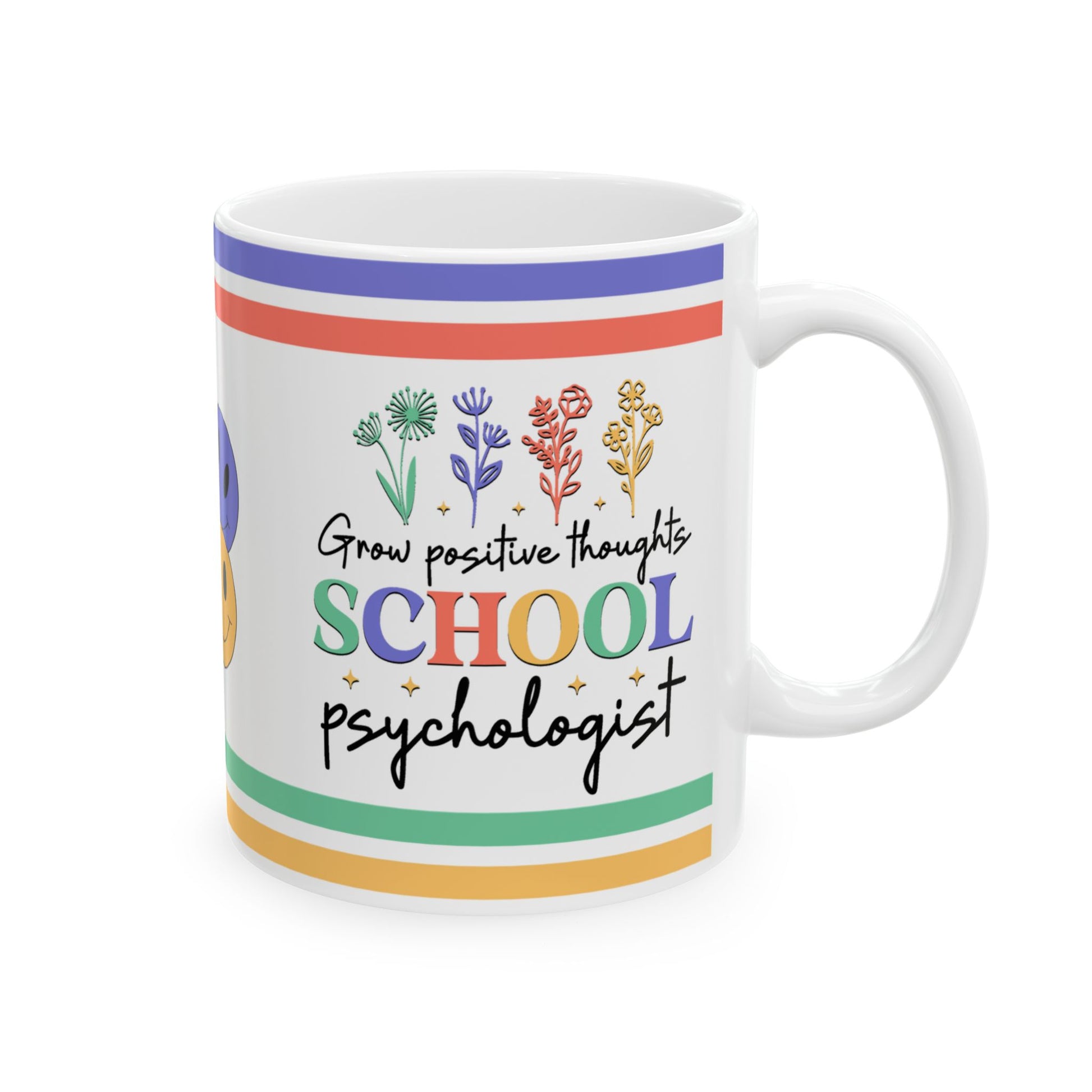 Grow Positive Thoughts School Psychologist Ceramic Mug, (11oz, 15oz)