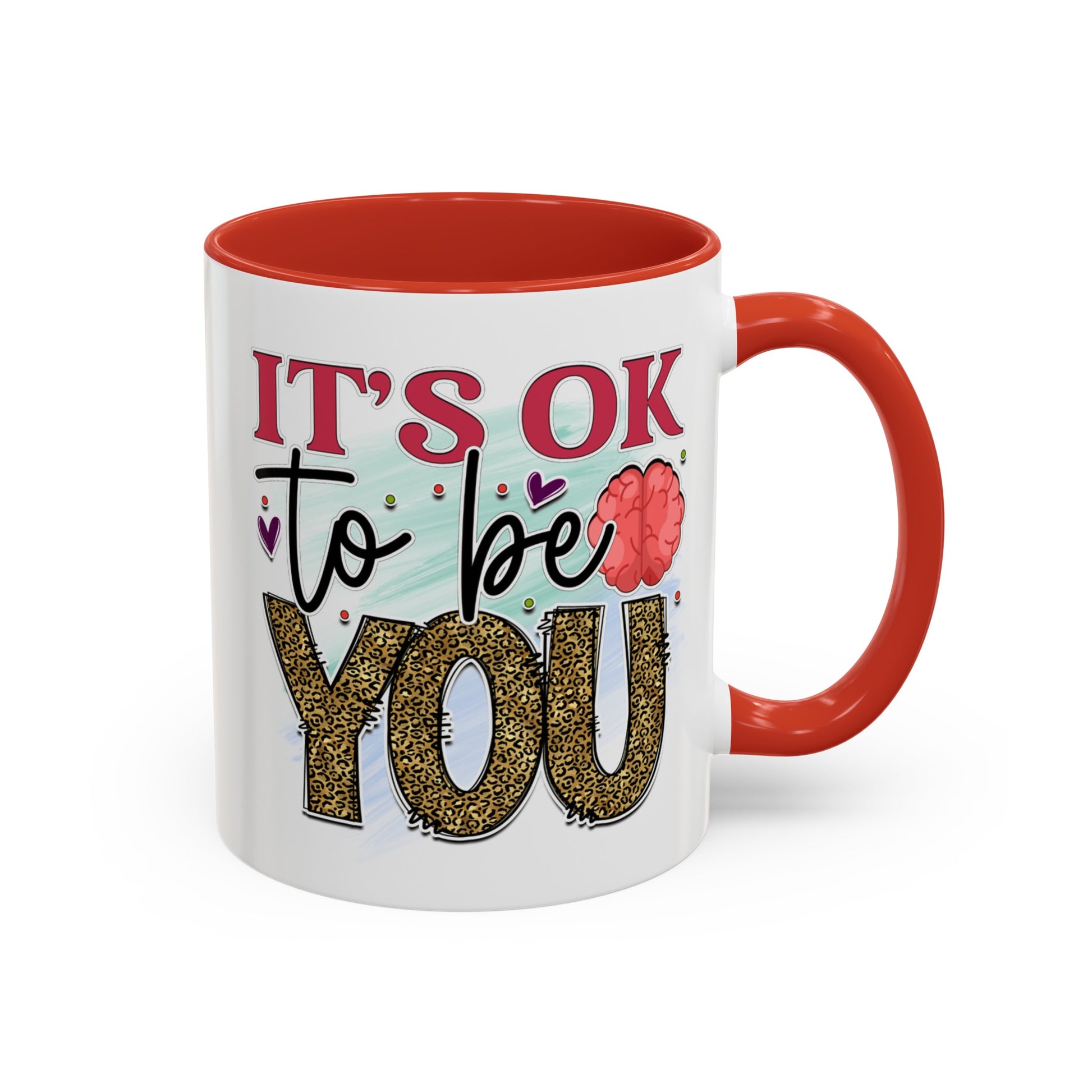 It's Ok To Be You - Accent Coffee Mug (11, 15oz)