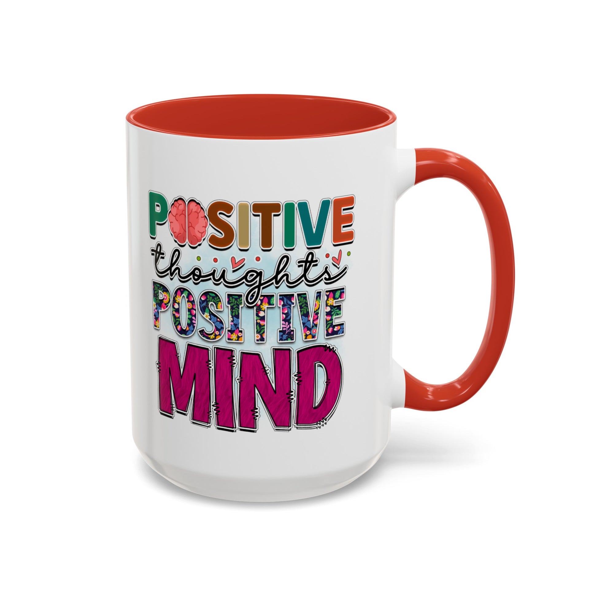 Positive Thoughts Positive Mind - Accent Coffee Mug (11, 15oz)