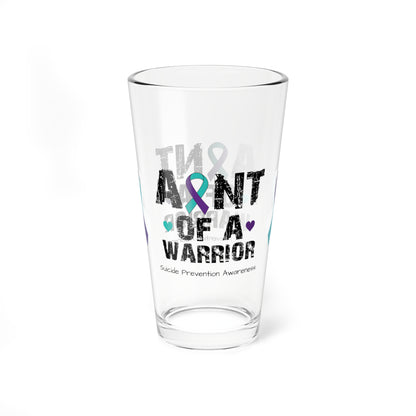 Aunt of a Warrior - Suicide Prevention Awareness Warrior Pint Glass, 16oz