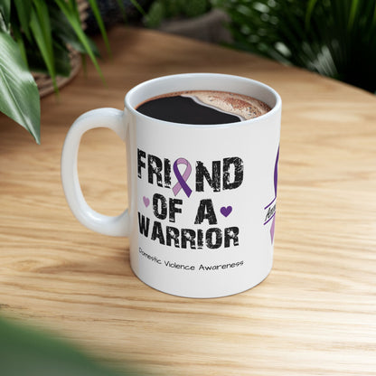 Friend of a Warrior - Personalized Domestic Violence Awareness Gift, Empowerment and Resilience Ceramic Mug, Support for Survivors