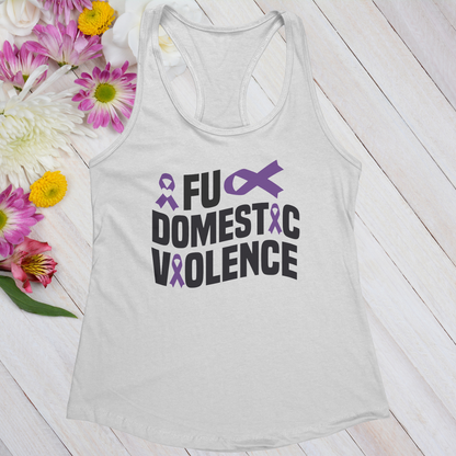 FU Domestic Violence Women's Ideal Racerback Tank