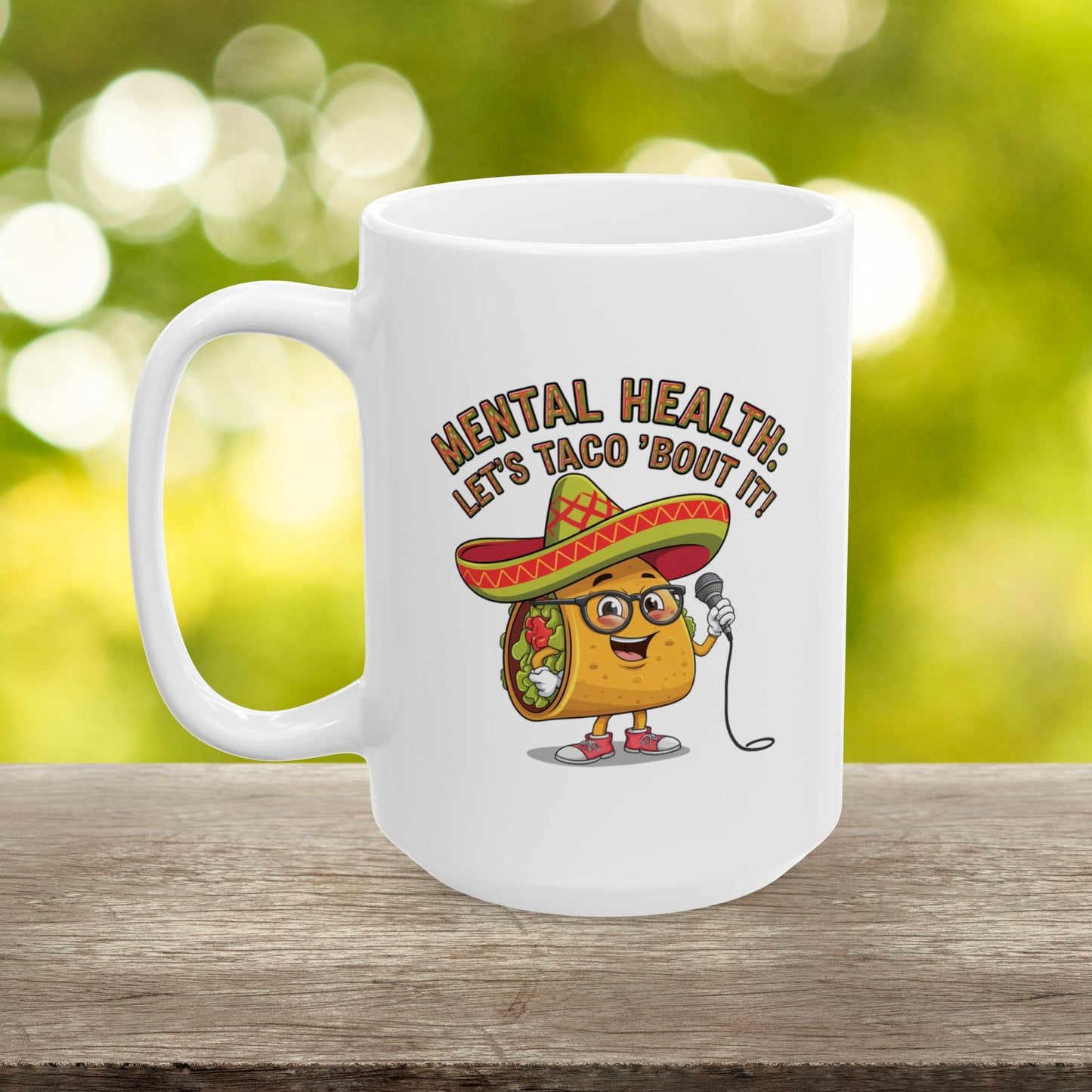 Mental Health: Let's Taco 'Bout It  - Ceramic Mug, (11oz, 15oz)