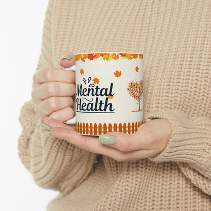 Mental Health - Ceramic Mug 11oz