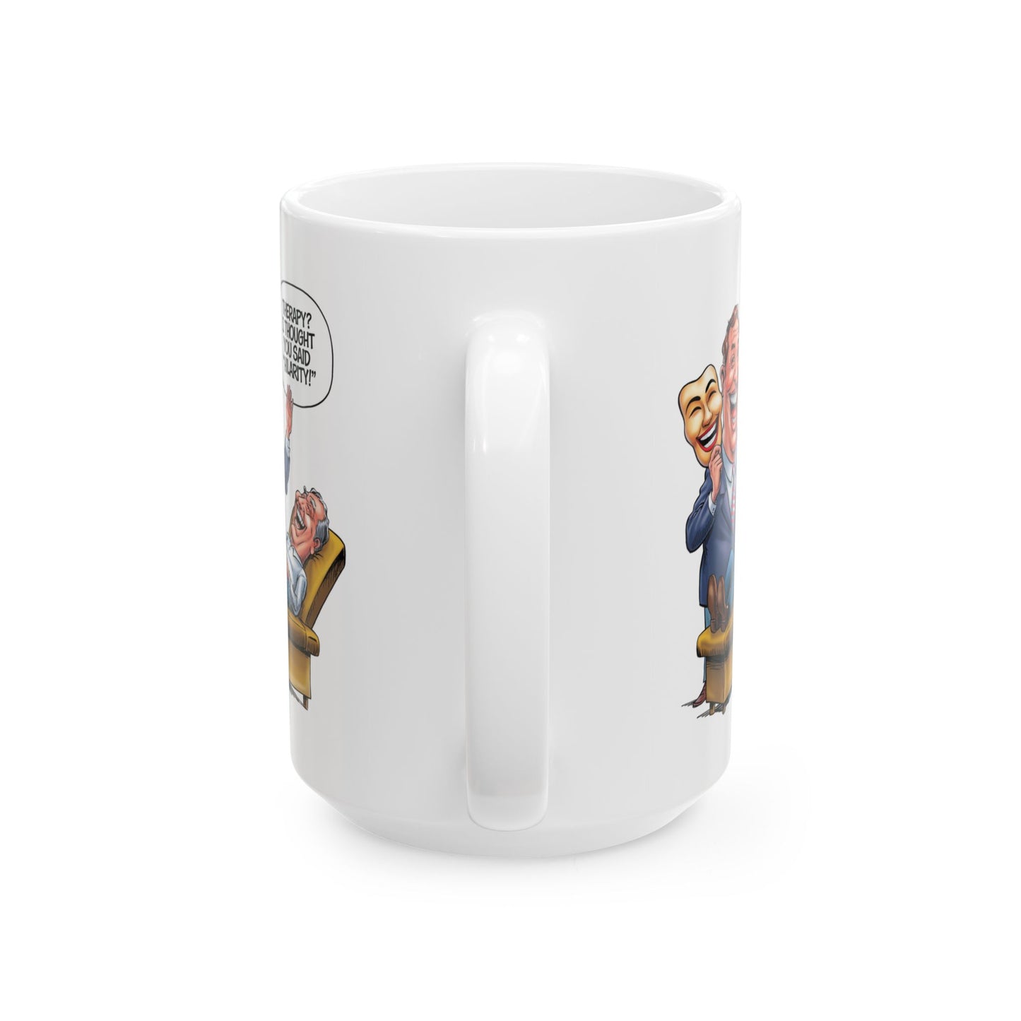 Therapy? I Thought You Said "Hilarity!"  - Ceramic Mug, (11oz, 15oz)