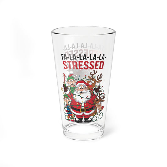 Fa La La La La Stressed, Christmas Pint Glass, 16oz