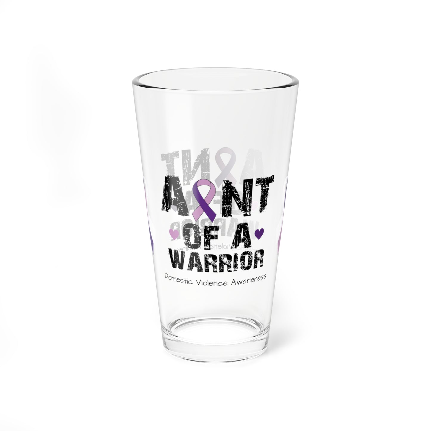 Aunt of a Warrior - Domestic Violence Awareness Warrior Pint Glass, 16oz