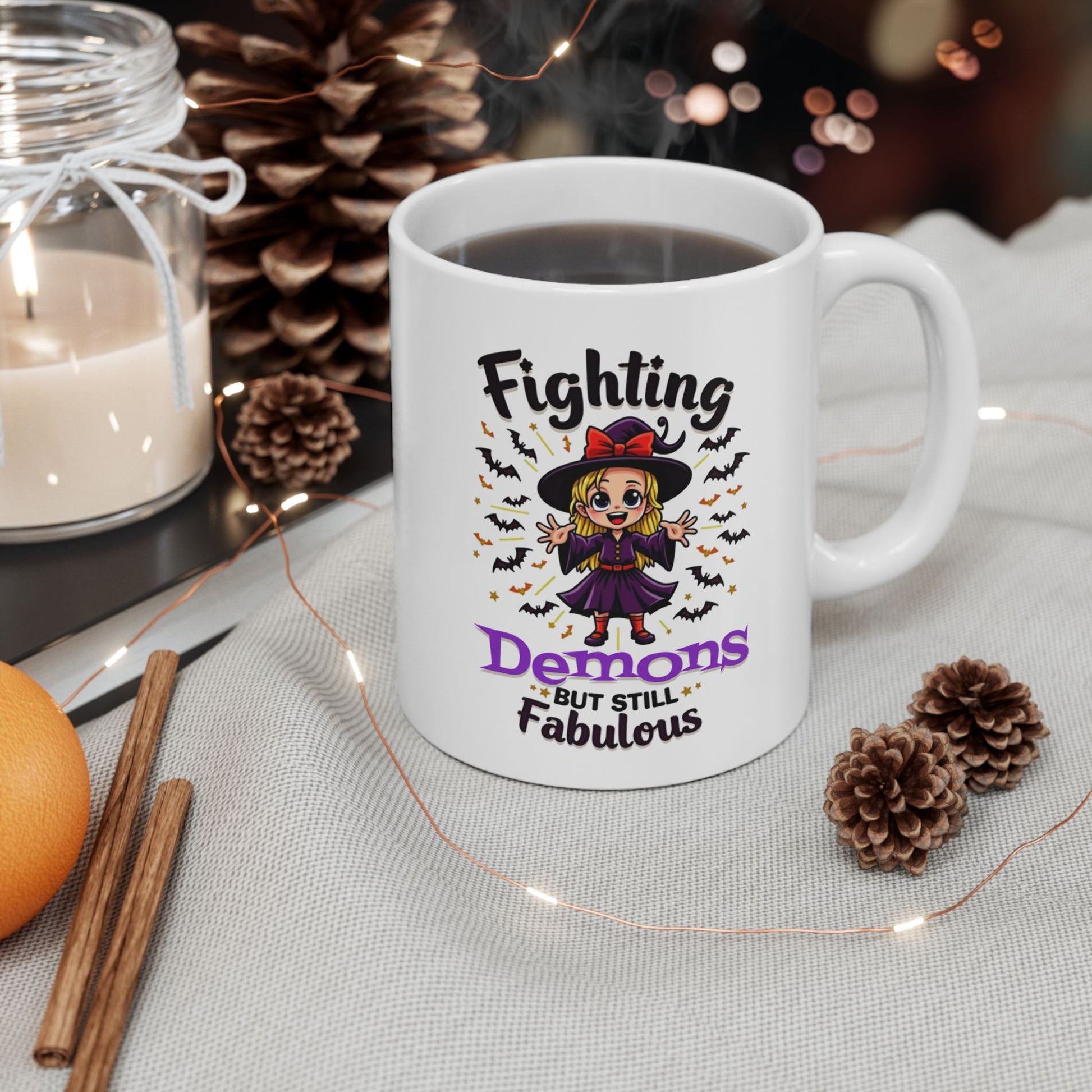 Fighting Demons But Still Fabulous Ceramic Mug, (11oz, 15oz)