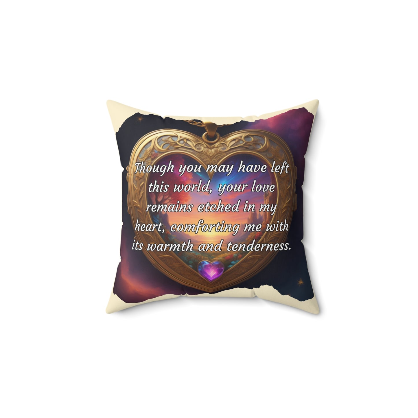 "Though you may have left this world, your love remains etched in my heart, comforting me with its warmth and tenderness." Celebrating Mom's Legacy: A Mother's Day Tribute - Spun Polyester Square Pillow