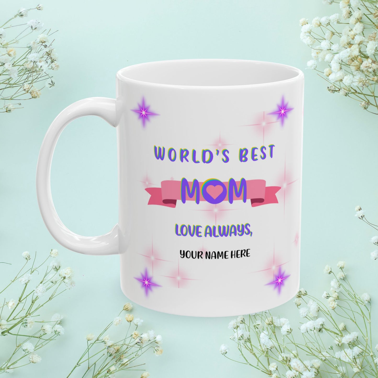 Mom Your Love Is The Heart & Soul... Personalized World's Best Mom Ceramic Mug, (11oz, 15oz), WBM6