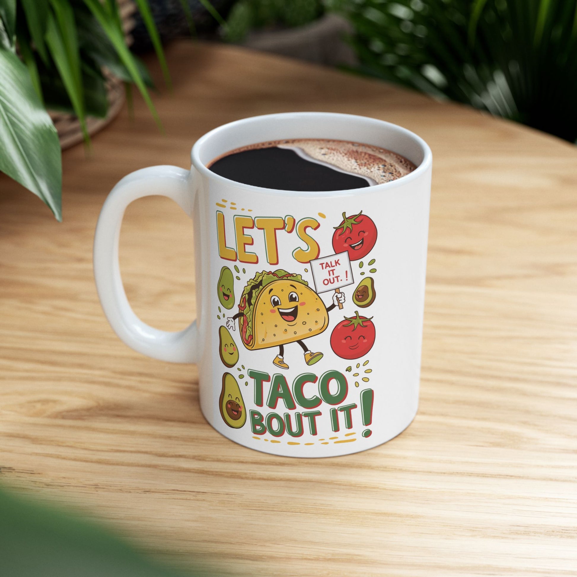 Let's Taco Bout It  - Ceramic Mug, (11oz, 15oz)