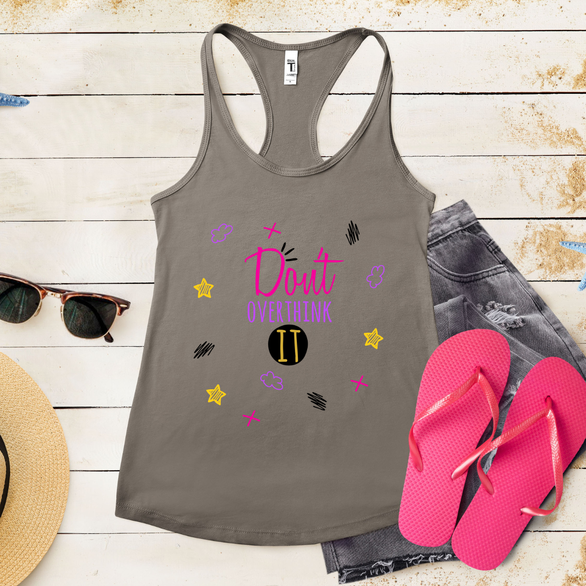 Don't Overthink It  - Women's Ideal Racerback Tank