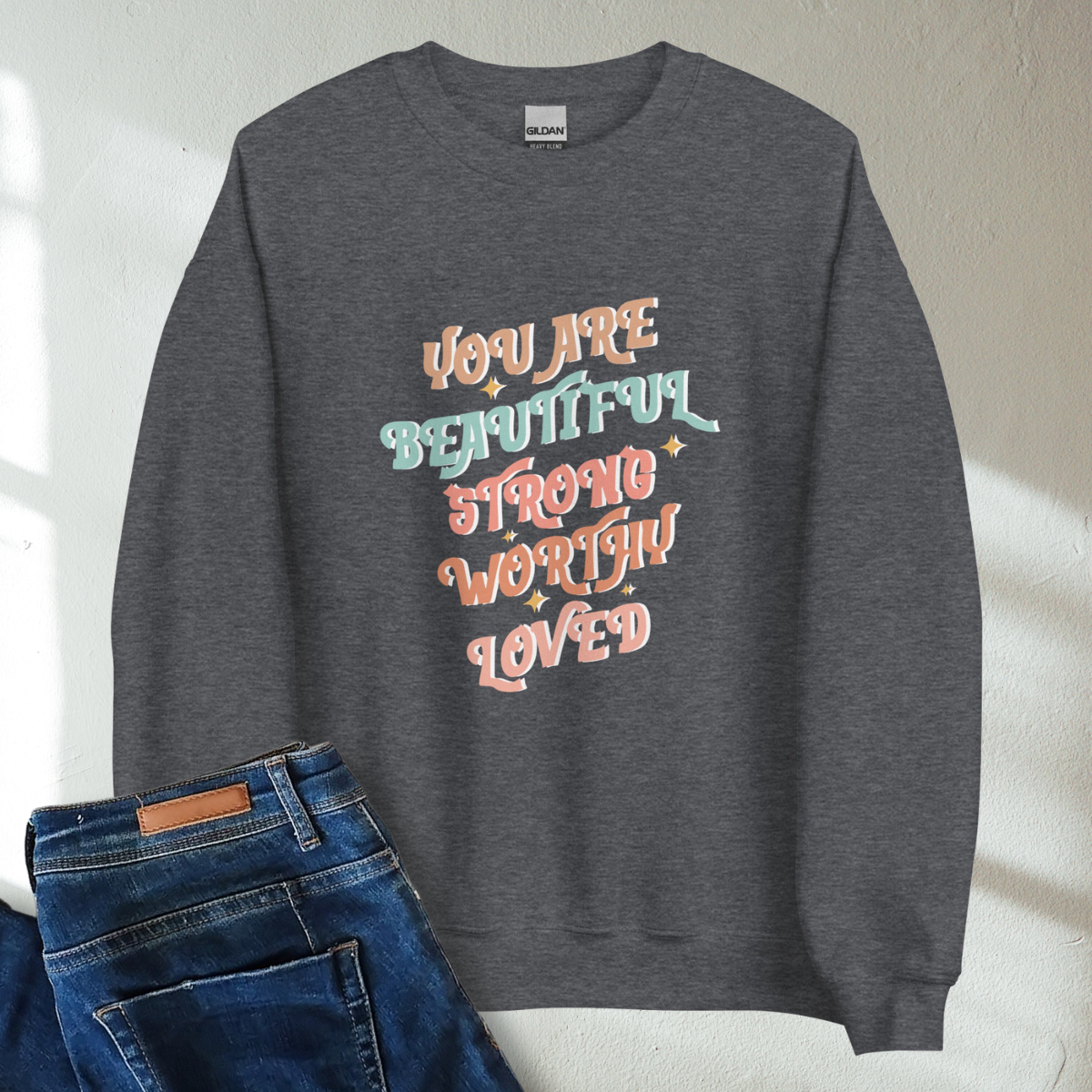 You Are Beautiful Strong Worthy Loved Retro Mental Health Awareness Crew Neck Sweatshirt - Cozy & Inspirational