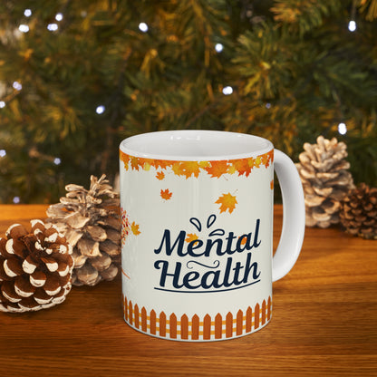 Mental Health - Ceramic Mug 11oz