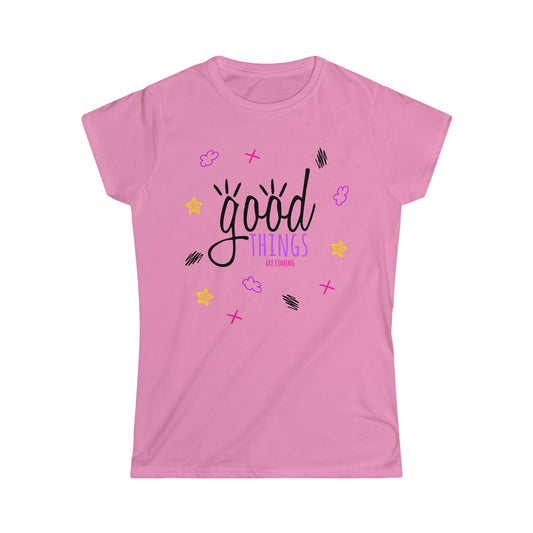 Good Things Are Coming - Women's Softstyle Tee