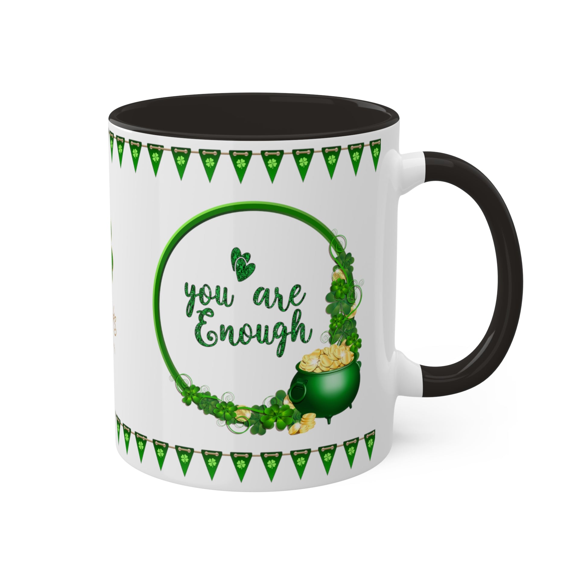 You Are Enough - Inspirational St. Patrick's Day Two-Tone Coffee Mug