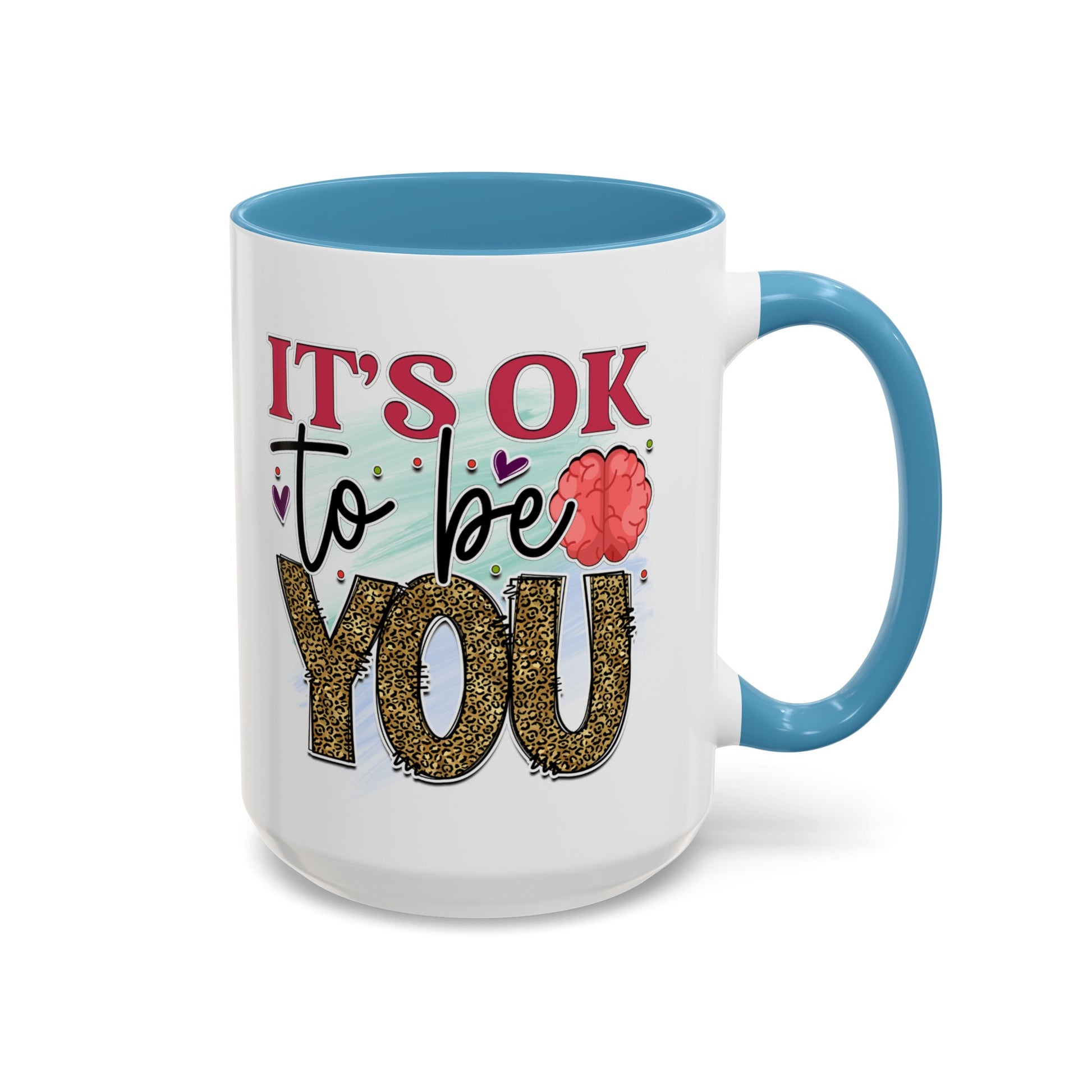 It's Ok To Be You - Accent Coffee Mug (11, 15oz)