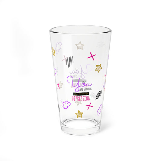 You Are Strong And You Will Overcome Your Depression - Depression Awareness - Pint Glass