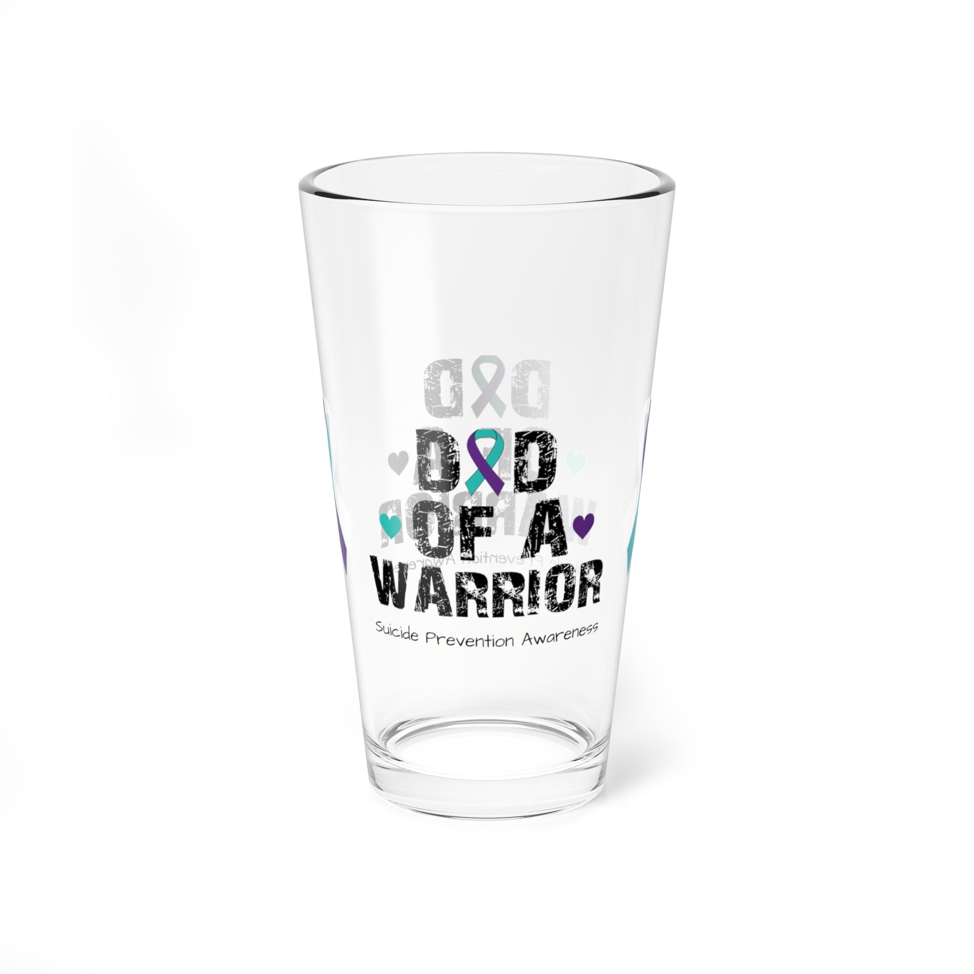 Dad of a Warrior - Suicide Prevention Awareness Warrior Pint Glass, 16oz