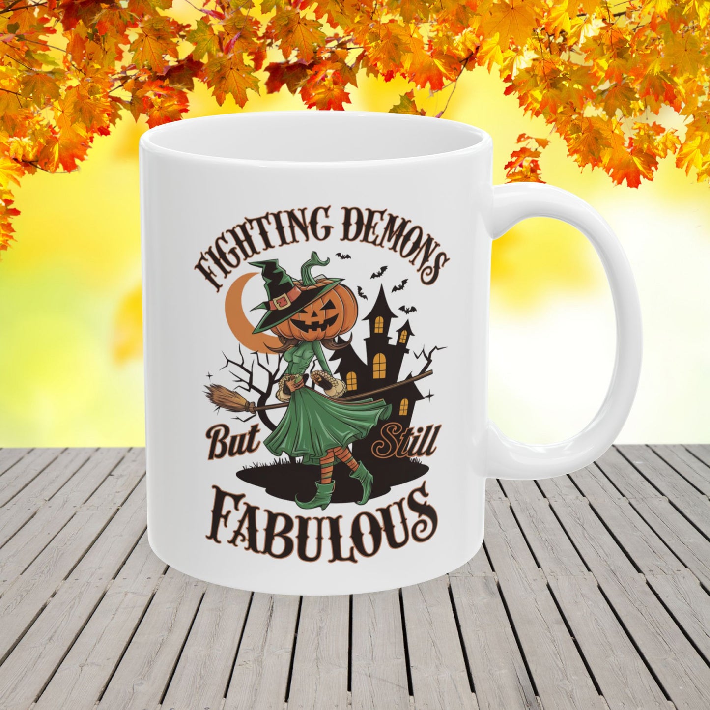 Fighting Demons But Still Fabulous Ceramic Mug, (11oz, 15oz)