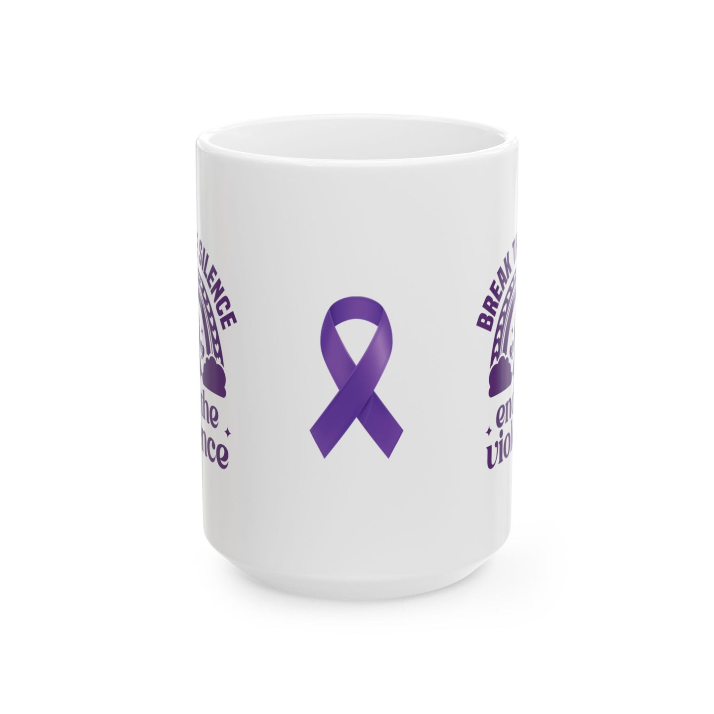 Break The Silence End The Violence Ceramic Mug, (11oz, 15oz)