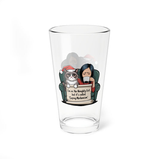 I'm On The Naughty List, But It's Called Coping Mechanism, Christmas Pint Glass, 16oz