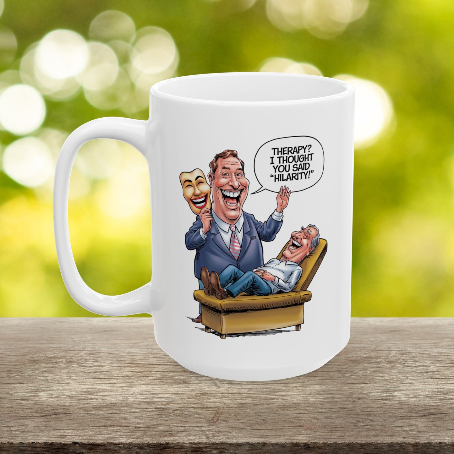 Therapy? I Thought You Said "Hilarity!"  - Ceramic Mug, (11oz, 15oz)