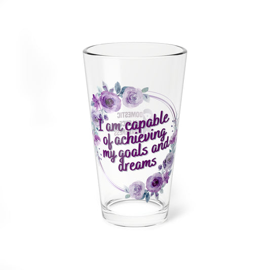 I am capable of achieving my goals and dreams - Affirmation Pint Glass, 16oz