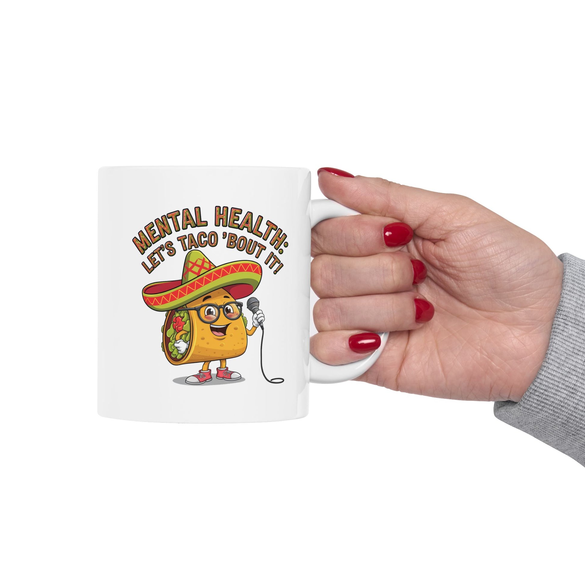 Mental Health: Let's Taco 'Bout It  - Ceramic Mug, (11oz, 15oz)