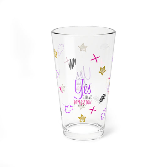 Yes I Have Depression - Depression Awareness - Pint Glass