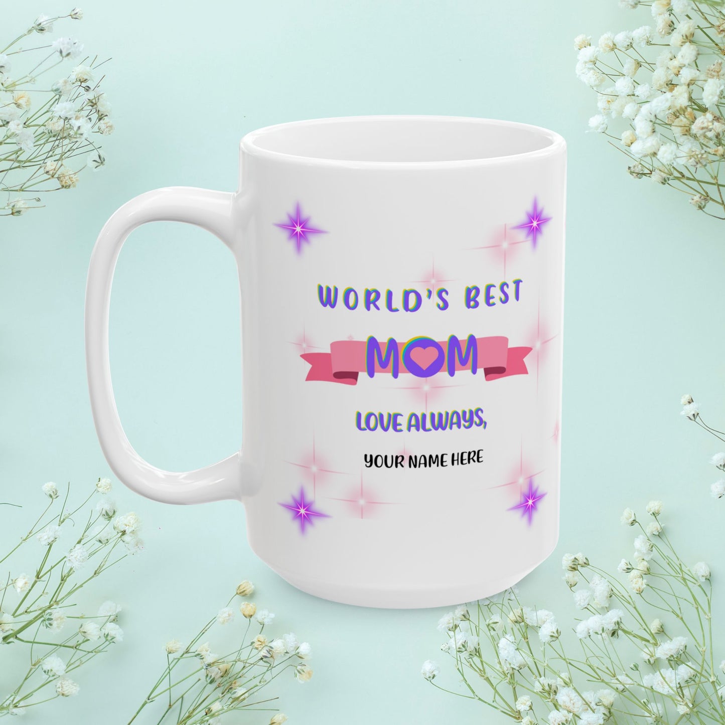 Mom You Are My Rock My Confidante... Personalized World's Best Mom Ceramic Mug, (11oz, 15oz), WBM13