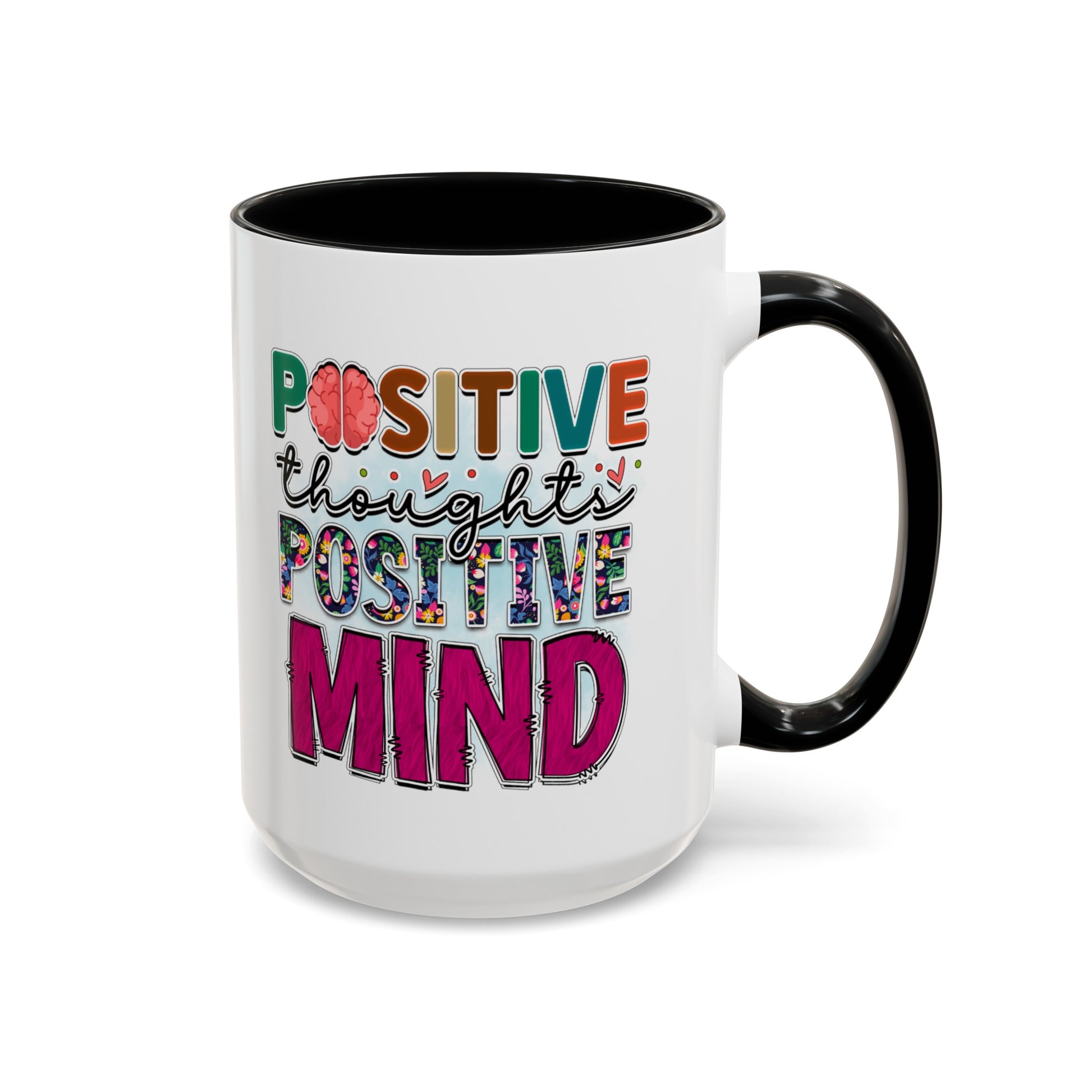 Positive Thoughts Positive Mind - Accent Coffee Mug (11, 15oz)