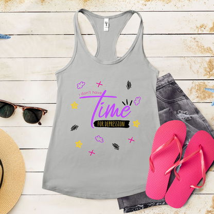 I Don't Have Time For Depression - Women's Ideal Racerback Tank